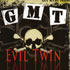 GMT:“Evil Twin”