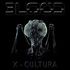 BLOOD: “X-CULTURA”