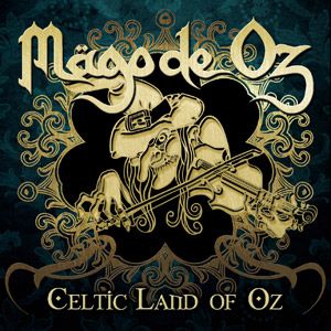 Mägo de Oz - Celtic Land Of Oz